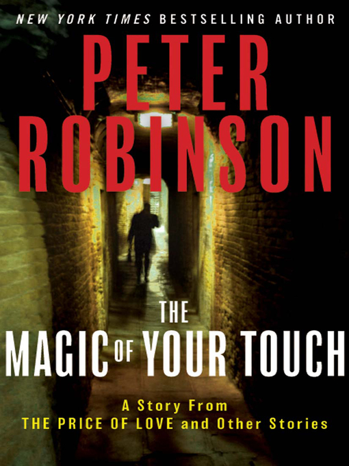 Title details for The Magic of Your Touch by Peter Robinson - Available